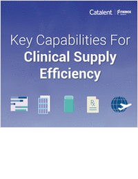 Key Capabilities For Clinical Supply Efficiency