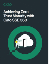 Achieving Zero Trust Maturity With Cato Free White Paper