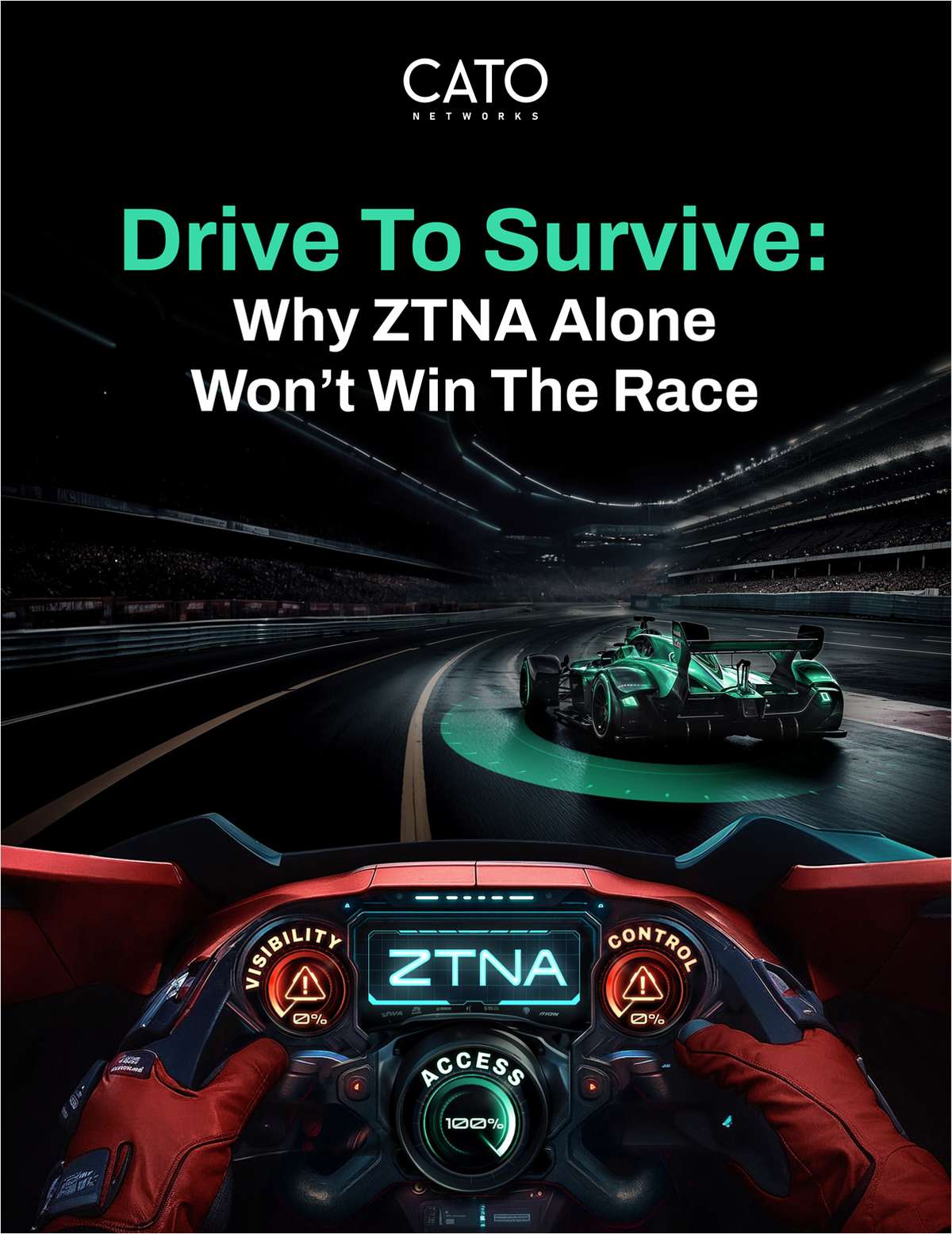 Drive to Survive: Why ZTNA Alone Won't Win the Race