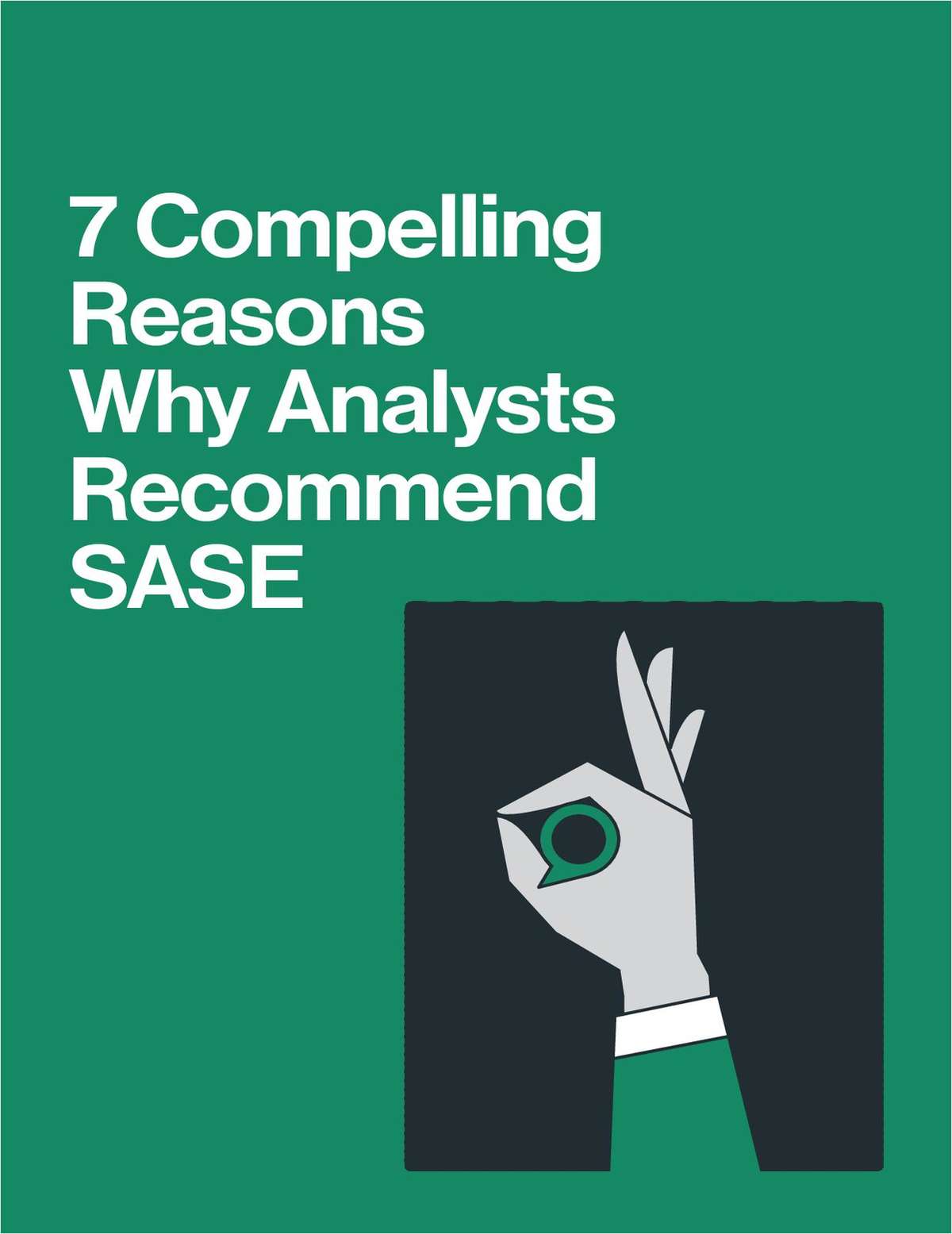 7 Compelling Reasons Why Analysts Recommend SASE