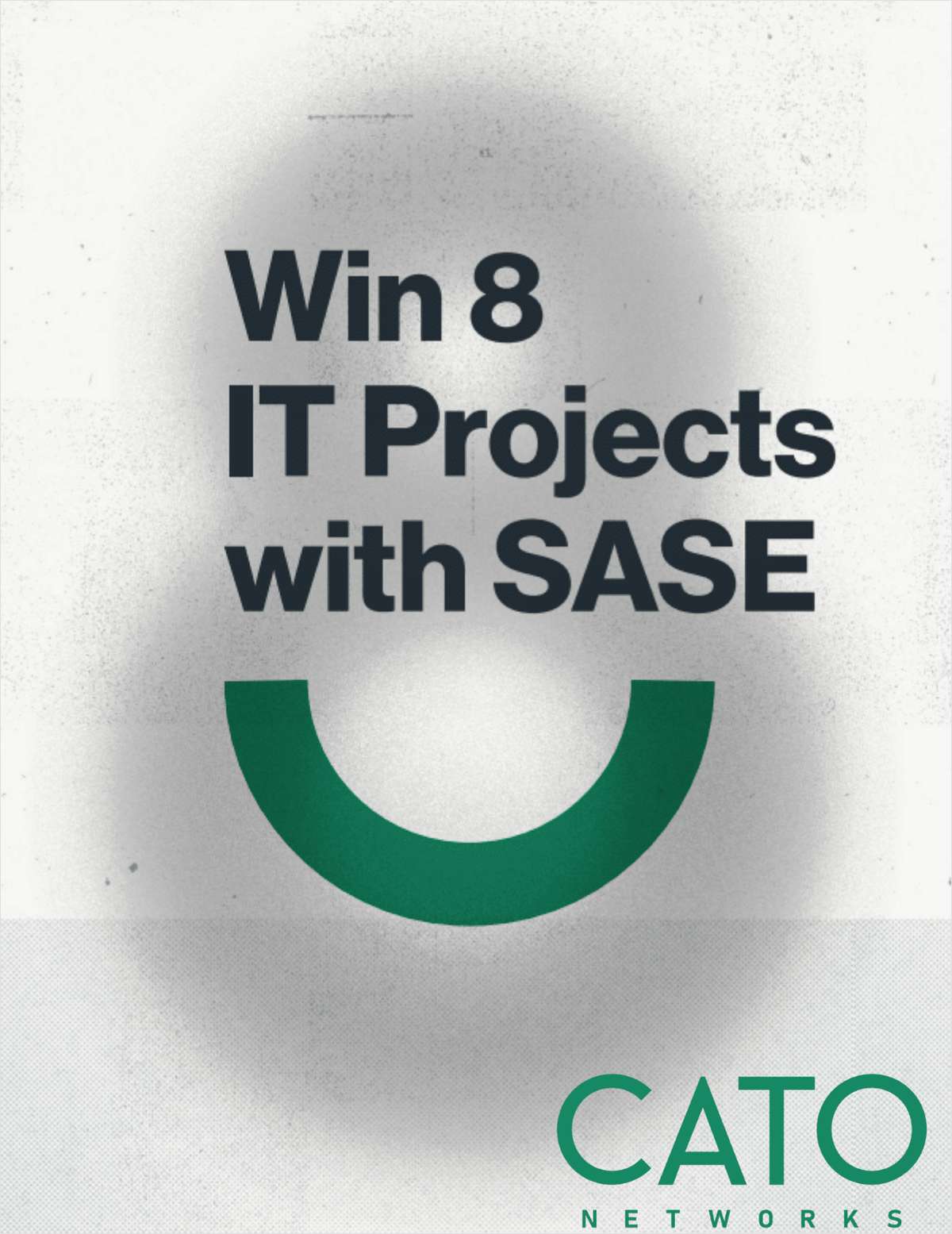 8 Reasons Why Your IT Organization Needs SASE