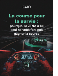 Diriger pour survivre -  Pourquoi le ZTNA seul ne vous permettra pas de gagner pas la course