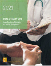 2021 State of Health Care: Large Employer Strategies to Combat Rising Costs