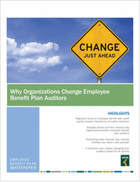 Why Organizations Change Employee Benefit Plan Auditors