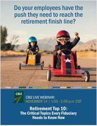 Retirement Top 10: Critical Topics Every Fiduciary Needs to Know Now