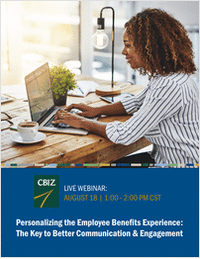 Personalizing the Employee Benefits Experience: The Key to Better Communication & Engagement