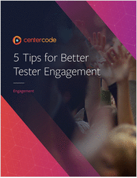 5 Tips for Better Tester Engagement