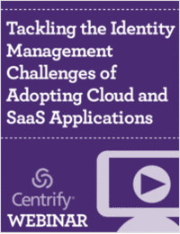 Tackling the Identity Management Challenges of Adopting Cloud and SaaS Applications