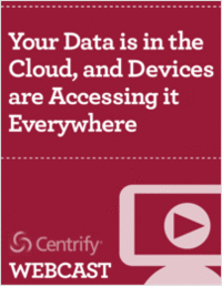 Your Data is in the Cloud, and Devices are Accessing it Everywhere