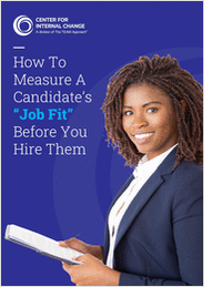 How To Measure A Candidate's 'Job Fit' Before You Hire Them