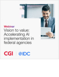 WEBINAR: From Vision to Value: Accelerating AI in Federal Agencies