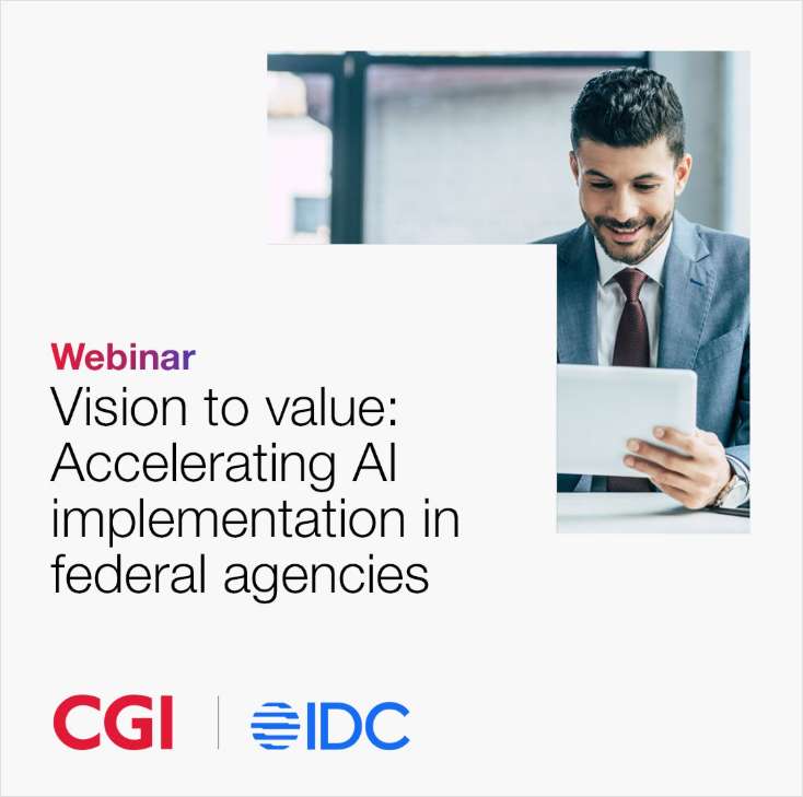 WEBINAR: From Vision to Value: Accelerating AI in Federal Agencies