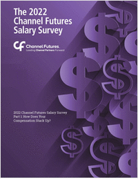 2022 Channel Salary Survey - Part 1: How Does Your Compensation Stack Up?