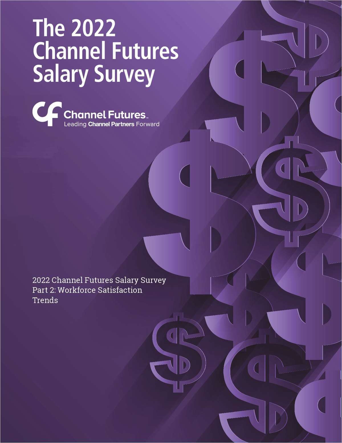 2022 Channel Salary Survey - Part 2: Workforce Satisfaction Trends
