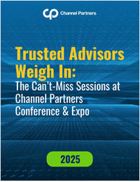 Trusted Advisors Weigh In: The Can't-Miss Sessions at Channel Partners Conference & Expo