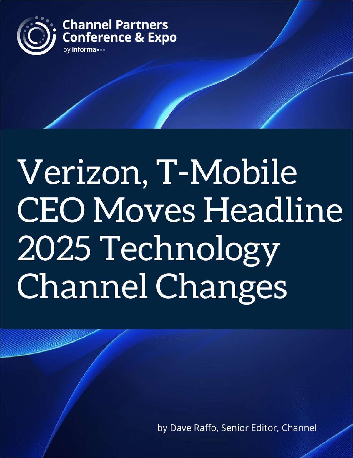 Verizon, T-Mobile CEO Moves Headline 2025 Technology Channel Changes