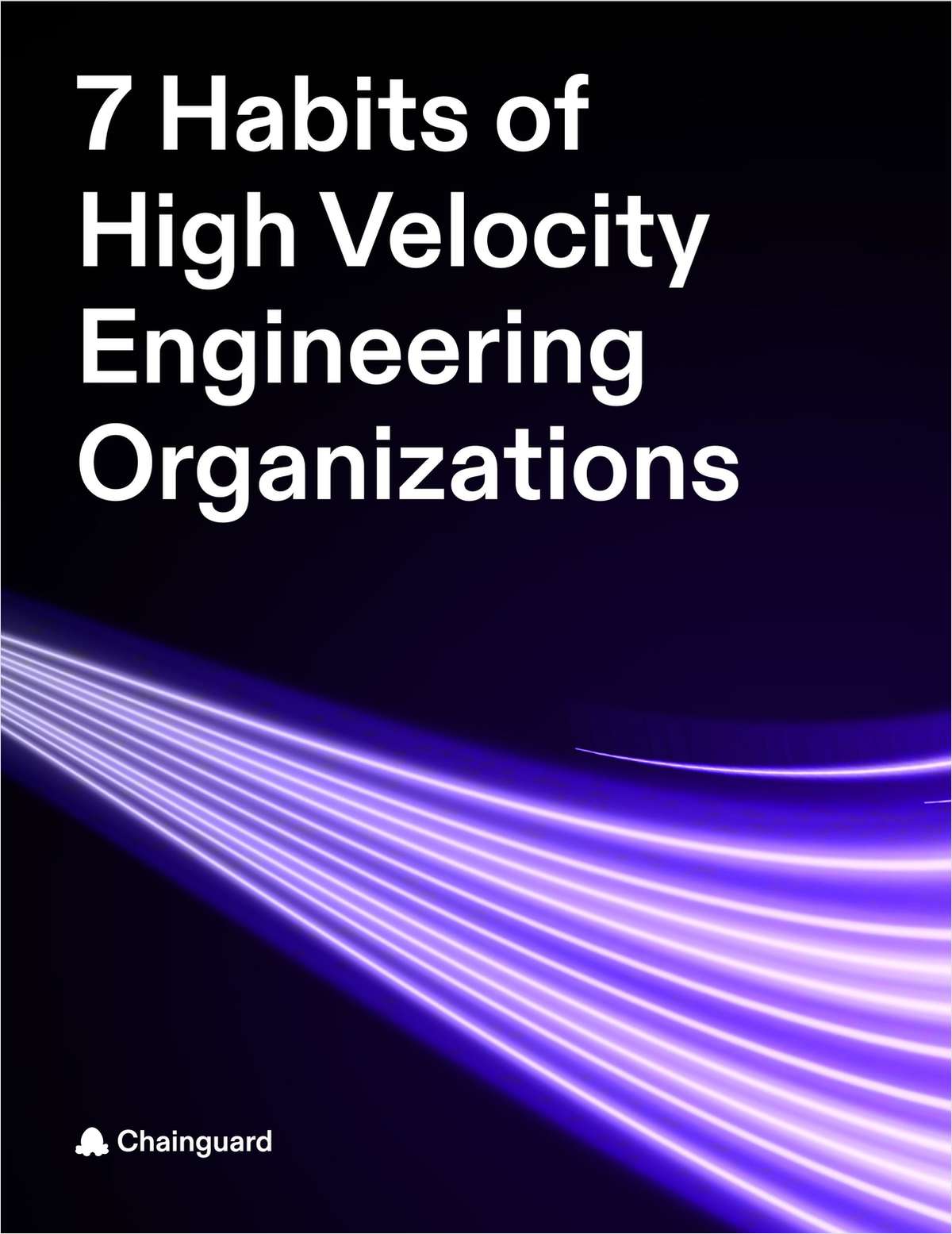 7 Habits of High Velocity Engineering Organizations