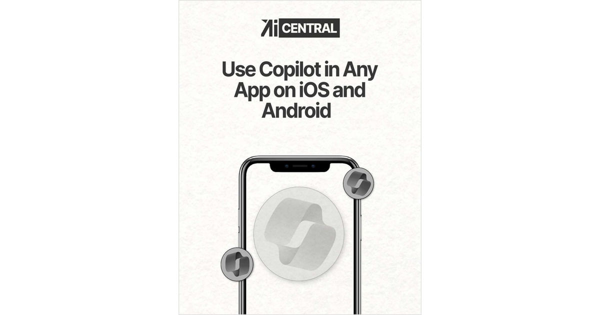 How To Use Microsoft Copilot in Any App on iOS & Android