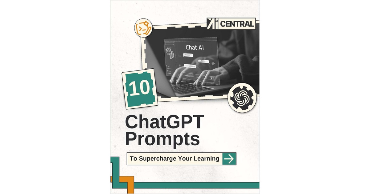 10 ChatGPT Prompts To Learn Anything Faster & Smarter