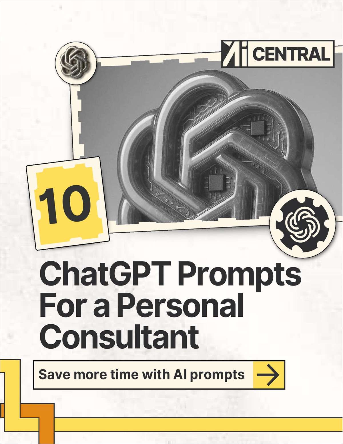 10 ChatGPT Prompts for a Personal Consultant: AI-Powered Guidance for Business, Career & Life ($21 Value) FREE For a Limited Time