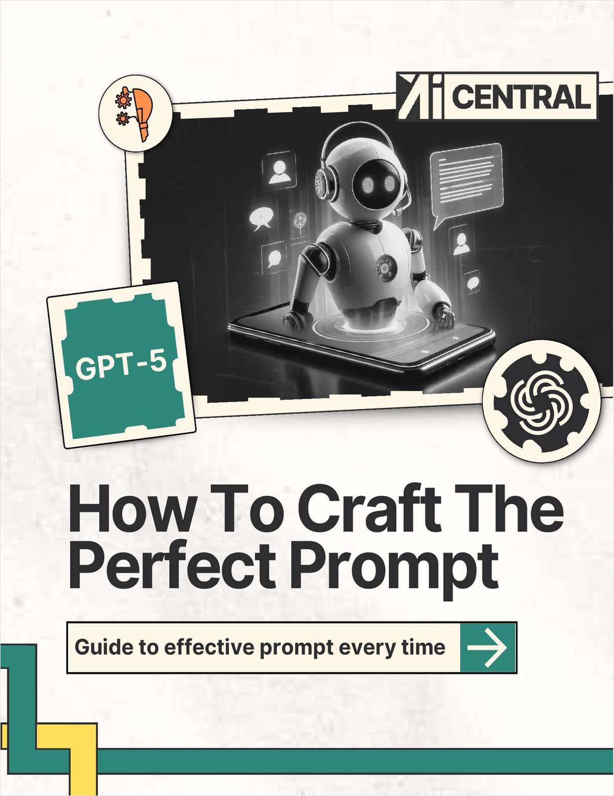 How to Craft the Perfect ChatGPT Prompt Every Time: Proven GPT-5 Frameworks for Marketers & Creators ($21 Value) FREE For a Limited Time