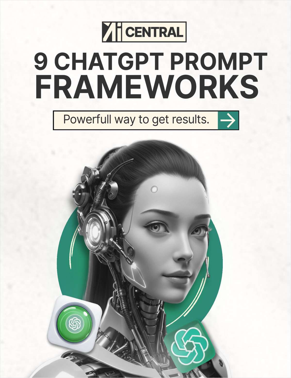 9 ChatGPT Prompt Engineering Frameworks for Faster Output ($21 Value) FREE For a Limited Time