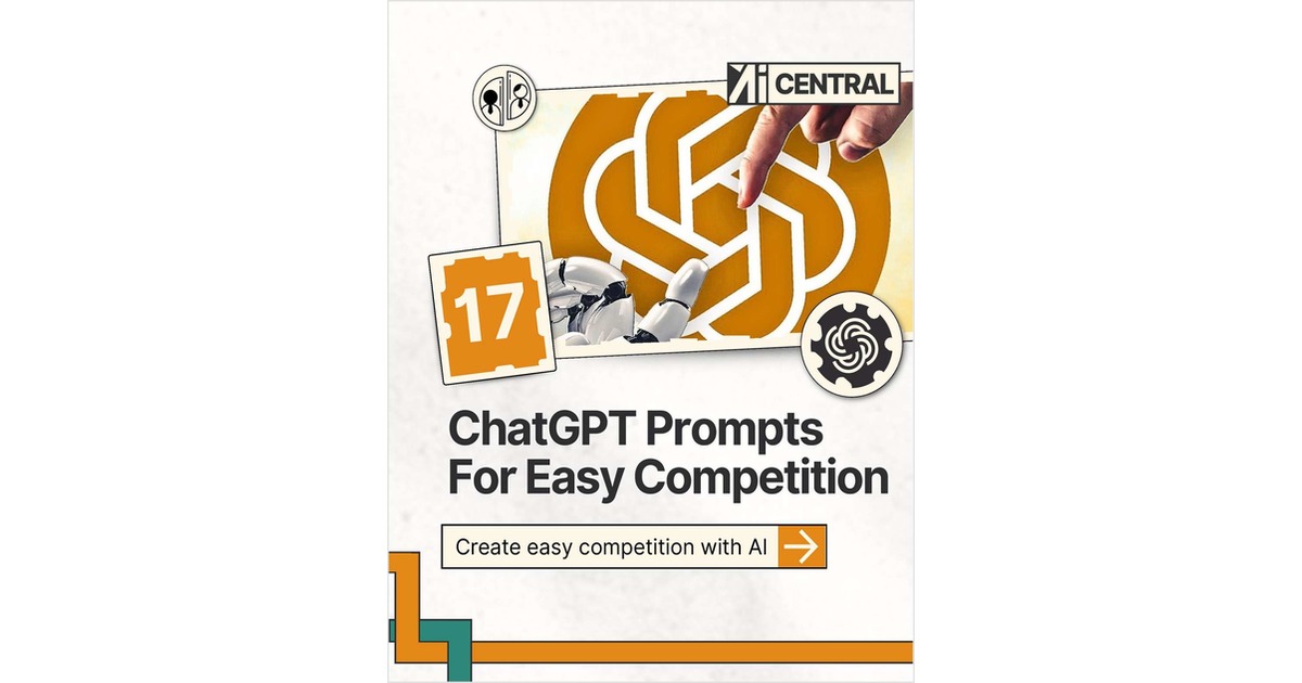 17 ChatGPT Prompts To Outmaneuver Competitors With AI