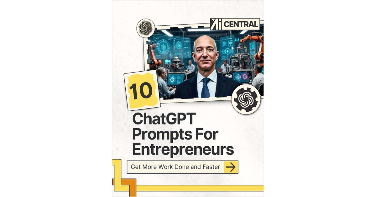 10 ChatGPT Prompts Every Entrepreneur Should Use