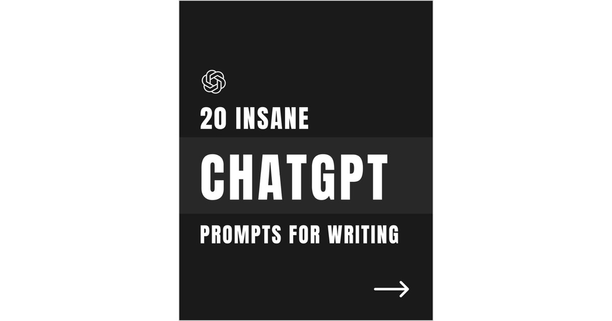 20 Insane ChatGPT Prompts for Writing