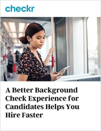 A Better Background Check Experience for Candidates Helps You Hire Faster