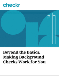Beyond the Basics: Making Background Checks Work for You