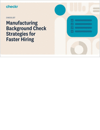 Manufacturing Background Check Strategies for Faster Hiring