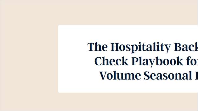 The Hospitality Background Check Playbook for High-Volume Seasonal Hiring