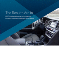 The Results Are In: PFPE Lubricants Improve Performance in Extreme Underhood & Interior Applications