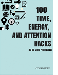 100 Time, Energy, and Attention Hacks to be More Productive