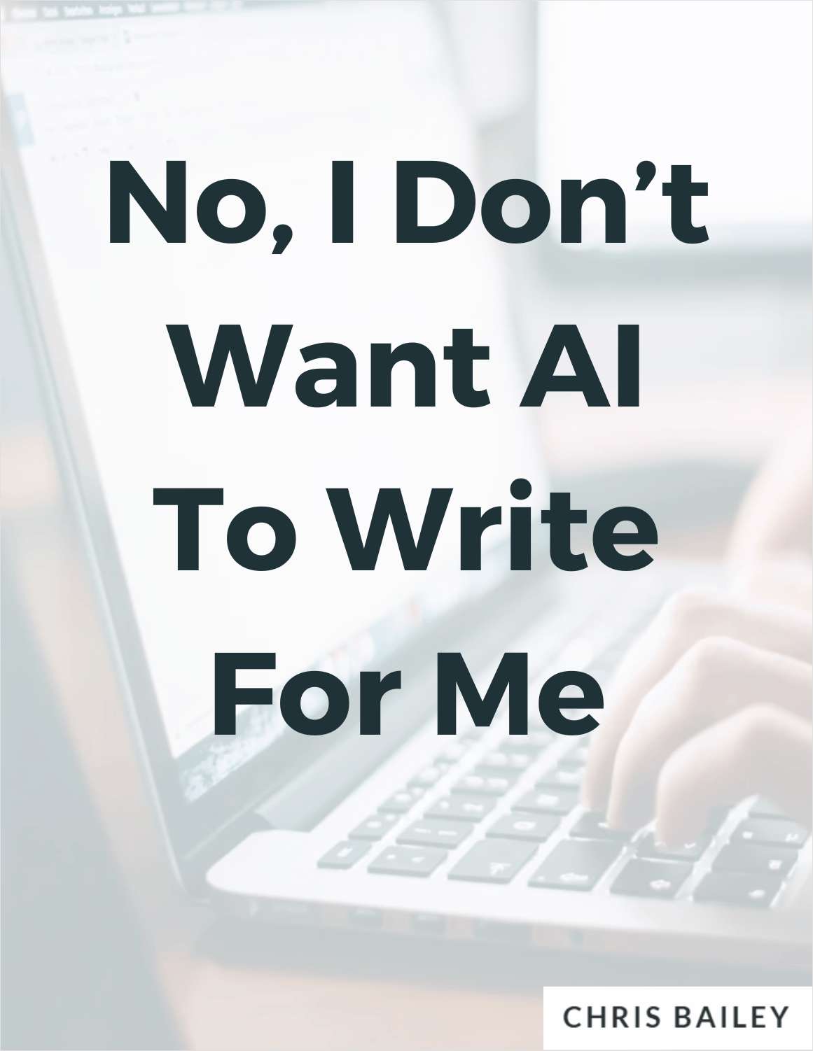 No, I Don't Want AI to Write For Me