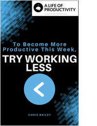 To Become More Productive This Week, Try Working Less