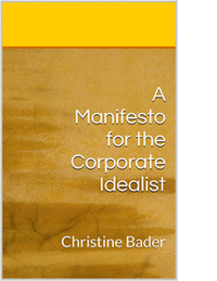 A Manifesto for the Corporate Idealist