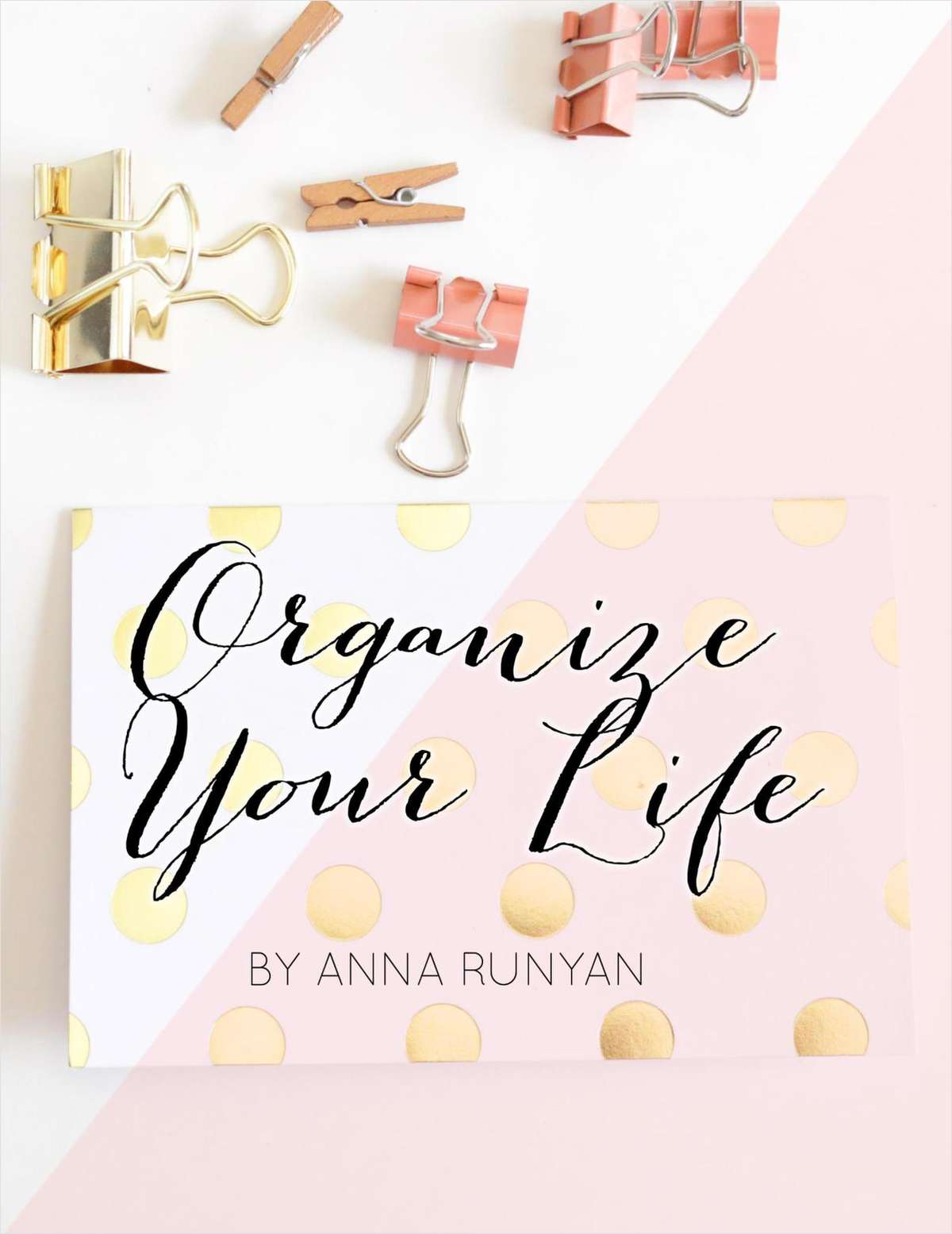 Organize Your Life: Top 10 Processes You Need to Organize Your Life