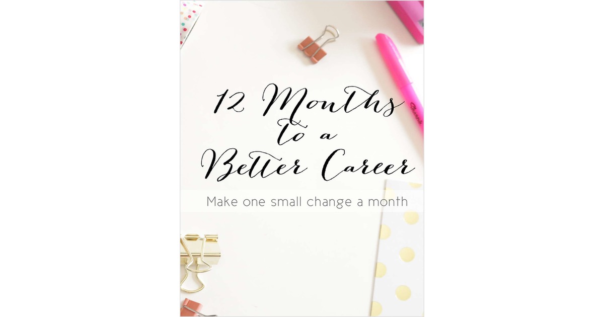 12 Months to a Better Career