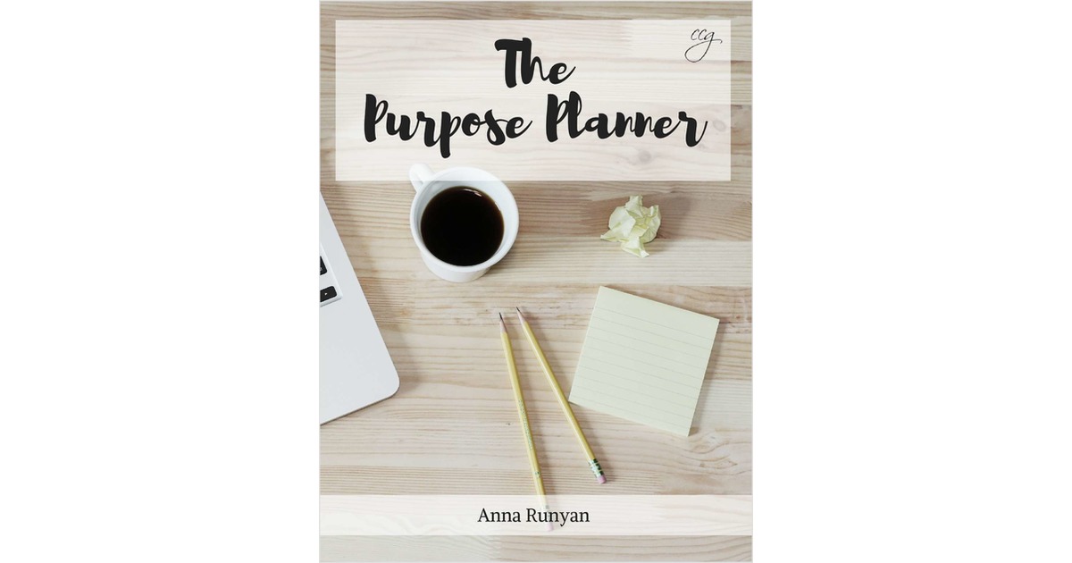 The Purpose Planner - A 7 Day Planning Guide to Uncover Your Purpose and Passion
