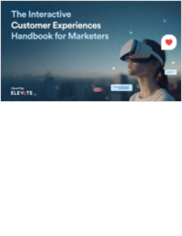 The Interactive Customer Experiences Handbook for Marketers