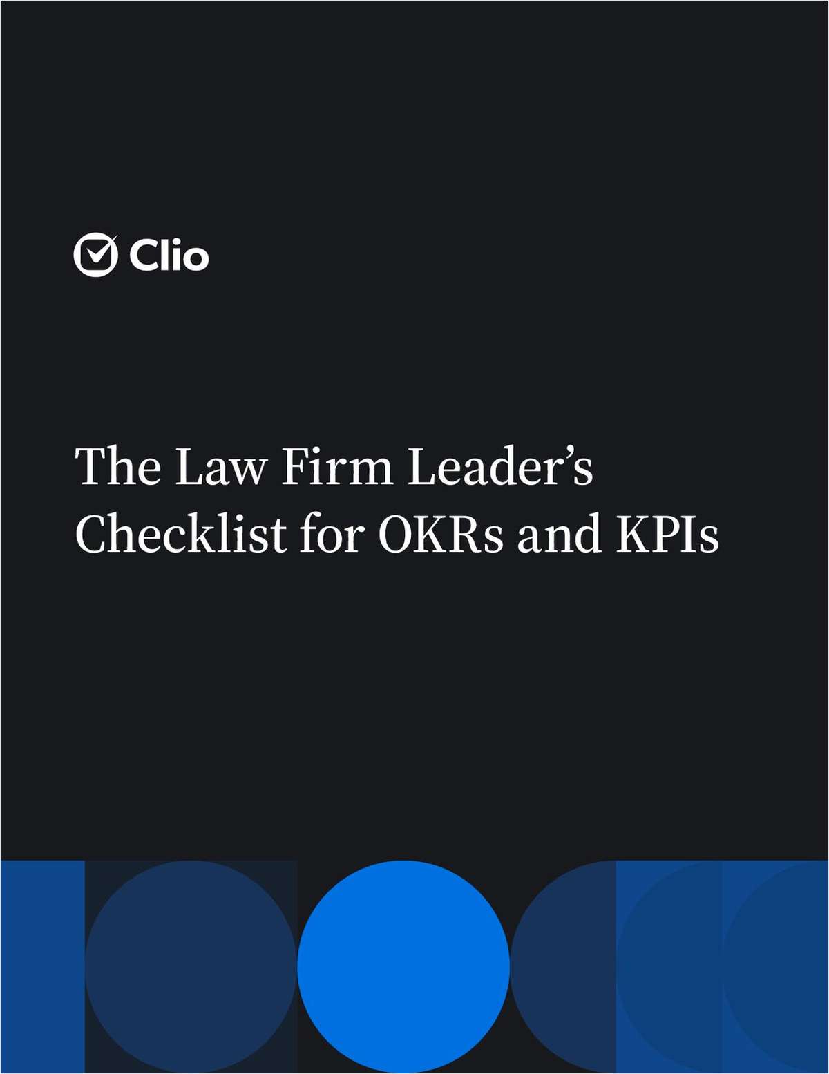 The Law Firm Leader's Checklist for OKRs and KPIs by Clio