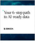 Your 6-Step Path To AI-Ready Data