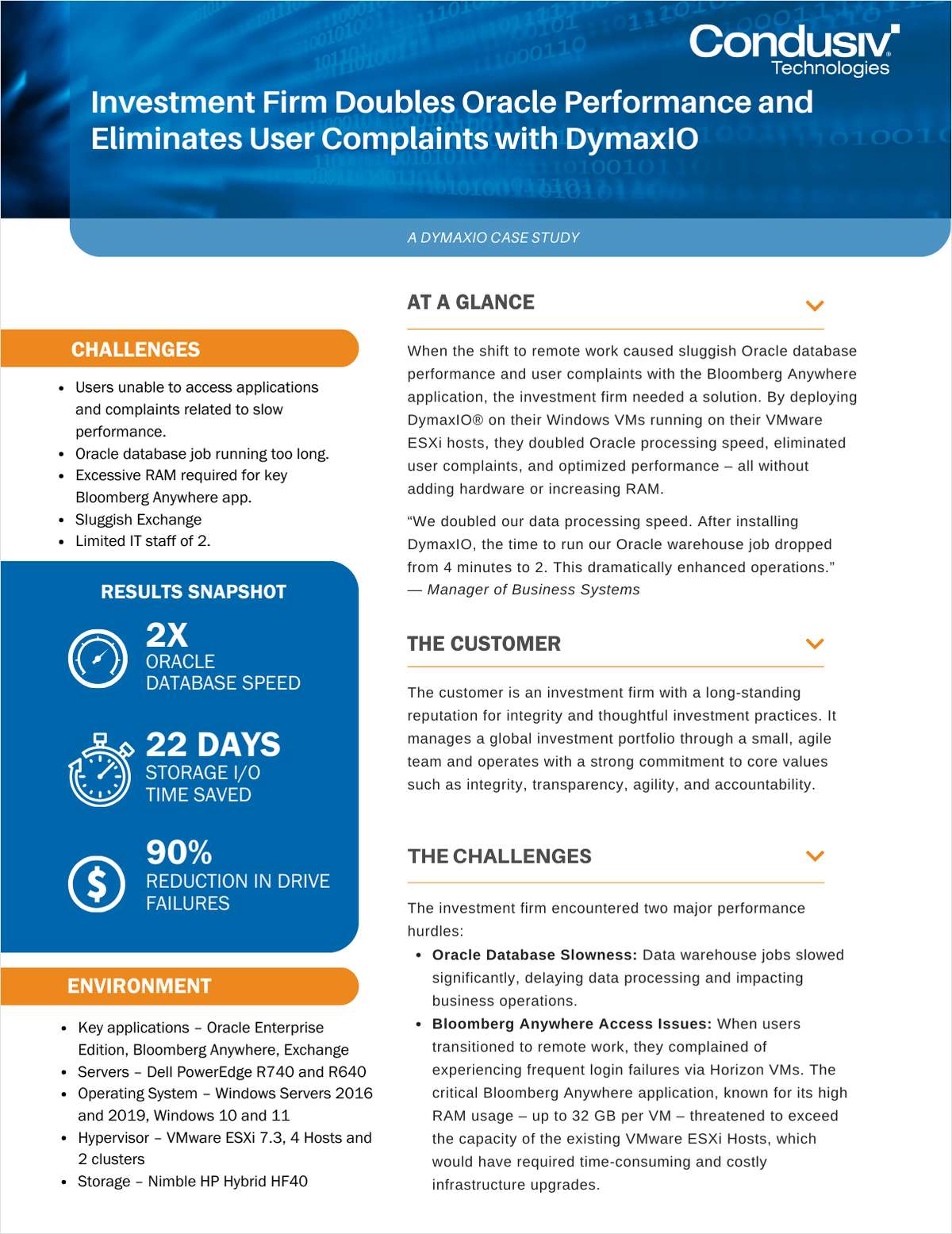 

Investment Firm Doubles Oracle Performance and Eliminates User Complaints with DymaxIO



How a lean investment firm doubled Oracle processing speed, eliminated Bloomberg Anywhere user complaints, and avoided costly VMware and RAM upgrades--using software-based I/O optimization instead of new hardware. Learn More >