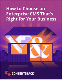 How to choose an enterprise CMS that's right for your business