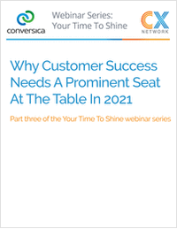 Why Customer Success Needs A Prominent Seat At The Table In 2021