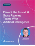 Disrupt the Funnel and Scale Revenue Teams with Artificial Intelligence