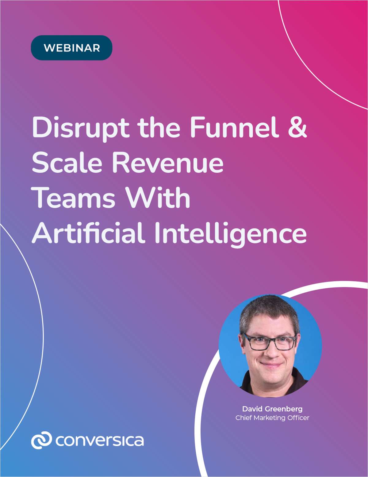Disrupt the Funnel and Scale Revenue Teams with Artificial Intelligence