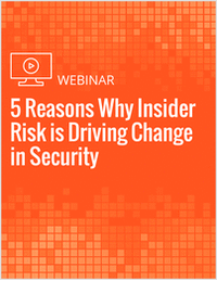 5 Reasons Why Insider Risk is Driving Change in Security